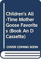 Children's All-Time Mother Goose Favorites 9990015236 Book Cover