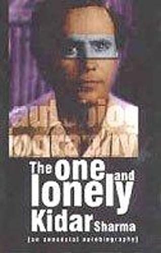 The One And Lonely Kider Sharma: An Anecdotal Autobiography