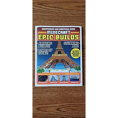 Independent and Unofficial Guide Minecraft Epic Builds