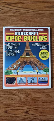 Independent And Unofficial Guide Minecraft Epic Builds