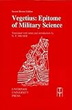 Vegetius: Epitome of Military Science (Translated Texts for Historians, 16) (Volume 16)
