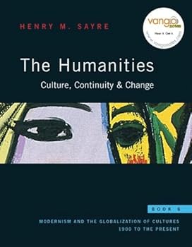 The Humanities: Culture, Continuity, and Change, Volume 1: Prehistory to 1600