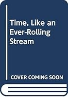 Time, Like an Ever-Rolling Stream 0345382757 Book Cover