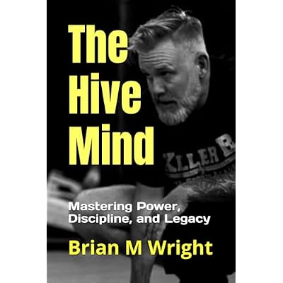 The Hive Mind: Mastering Power, Discipline, and Legacy