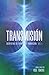 Transmisi&Atilde;&sup3;n: Despertando en un Tiempo de Transici&Atilde;&sup3;n (Spanish Edition)