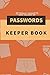 Passwords: Keeper Book. Keep All Your passwords, website addresses, and usernames in one place | Password Book | Log Book| Alphabetical| Pocket Size. (Password Logbook) Paperback.