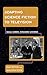 Price comparison product image Adapting Science Fiction to Television: Small Screen, Expanded Universe (Science Fiction Television)