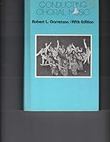 Conducting choral music 0205071457 Book Cover