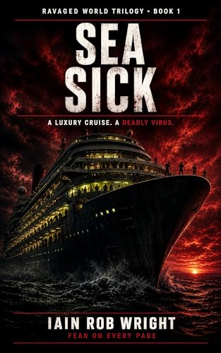 Sea Sick: A Zombie Horror Novel (Ravaged World Trilogy Book 1)