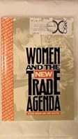 Women & the New Trade Agenda 0912917342 Book Cover