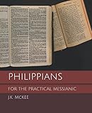 Philippians for the Practical Messianic
