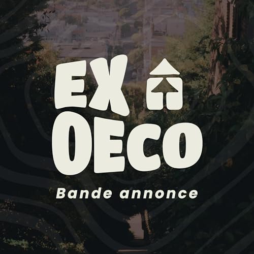 Bande annonce d'Ex-oeco (saison 2)