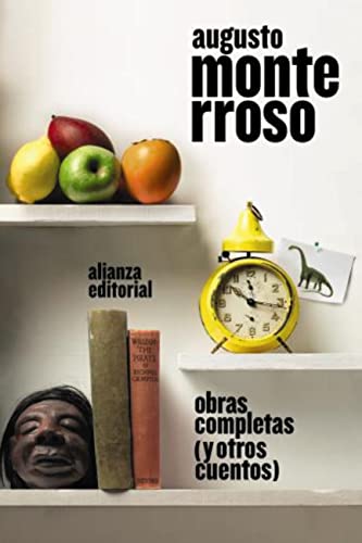 Obras completas (y otros cuentos) (El libro de bolsillo - Bibliotecas de autor - Biblioteca Monterroso)