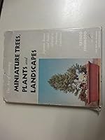 The Art of Growing Miniature Trees, Plants and Landscapes B00HBXQJU4 Book Cover