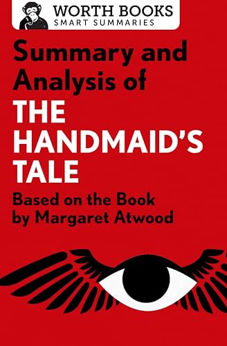 Summary and Analysis of The Handmaid's Tale: Based on the Book by Margaret Atwood (Smart Summaries)