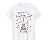Mom of the Birthday Girl Paris Eiffel Tower Paris Theme Part