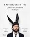 I Actually Wore This: Clothes We Can't Believe We Bought