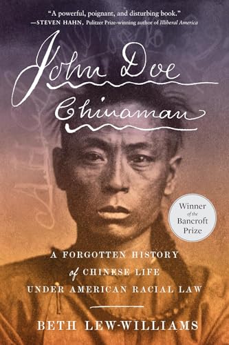 John Doe Chinaman: A Forgotten History of Chinese Life under American Racial Law
