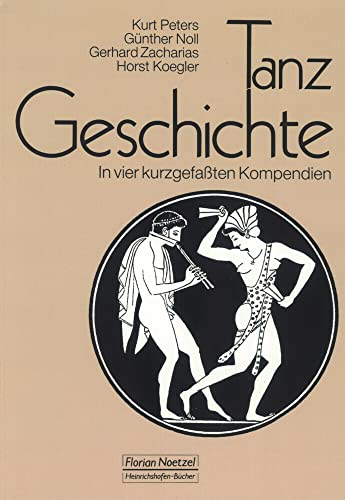 Tanzgeschichte: In vier kurzgefassten Variationen (Leitfaden für Tanzpädagogen)