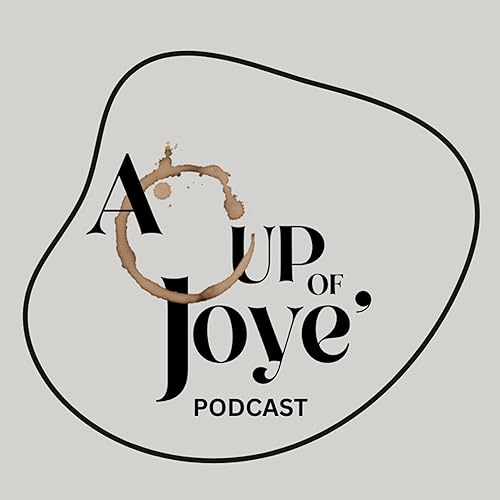 A Cup of Joye' with Aliyah Joye&rsquo; cover art