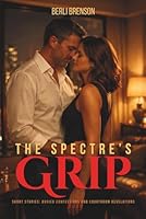 The Spectre's Grip: Short Stories B0F6594DP1 Book Cover