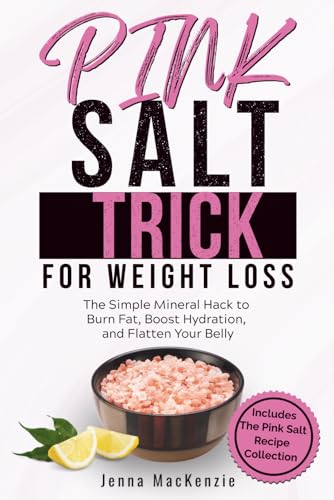 Pink Salt Trick for Weight Loss: The Simple Mineral Hack to Burn ...