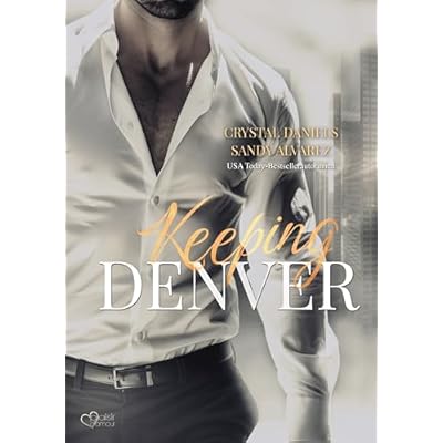 Keeping Denver - Bleib bei mir