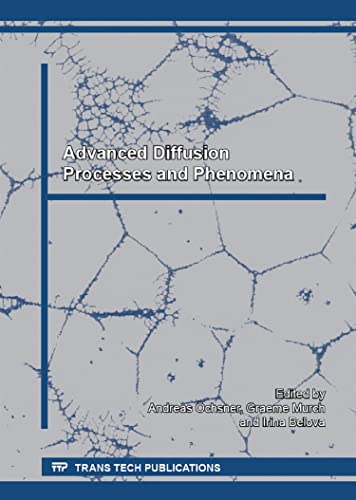 Advanced Diffusion Processes and Phenomena: Volume 354 (Defect and Diffusion Forum) view 2