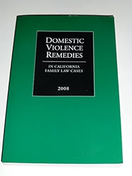 Domestic Violence Remedies : In California Family Law Cases