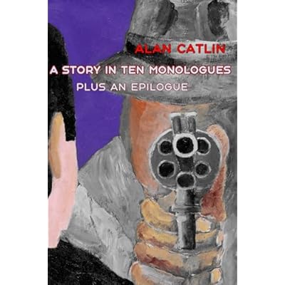 a story in ten monologues plus an epilogue