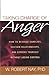 Taking Charge of Anger: How to Resolve Conflict, Sustain Relationships, and Express Yourself without Losing Control