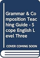 Grammar & Composition Teaching Guide - Scope English Level Three 0590314300 Book Cover