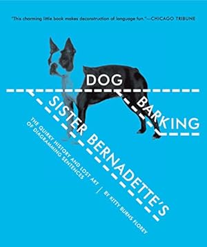 Book cover Sister Bernadette's Barking Dog: The Quirky History and Lost Art of Diagramming Sentences – A Charming Book About Grammar and Language for Writers