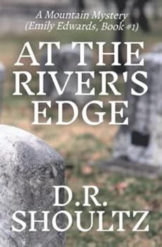 At the River's Edge - Book #1 of the A Mountain Mystery