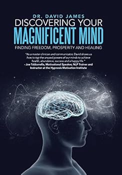 Hardcover Discovering Your Magnificent Mind: Finding Freedom, Prosperity and Healing Book