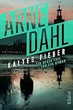 Kaltes Fieber (Eva Nyman ermittelt 2): Ein neuer Fall für Eva Nyman | Packender Schweden-Krimi voller Twists - Arne Dahl Übersetzer: Kerstin Schöps 