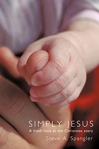 Simply Jesus: A fresh look at the Christmas story Paperback – June 18, 2009