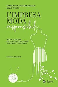 Vedi scheda su Amazon L'impresa moda responsabile. Integrare etica ed estetica nella filiera