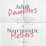 Cover of Adult Daughters of Narcissistic Mothers