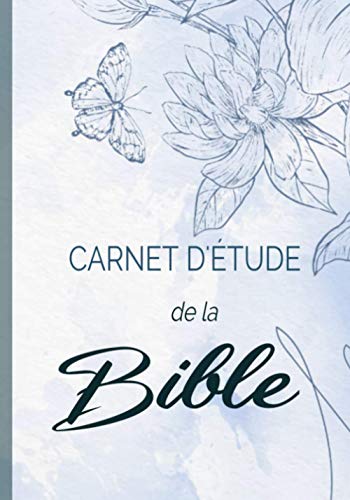  Carnet d'étude de la bible: Journal d'étude bibliques à remplir pour noter vos versets, vos priè livre En ligne