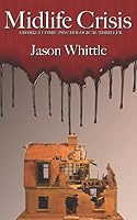 Midlife Crisis: A darkly comic psychological thriller 1521105413 Book Cover