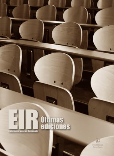 EIR. Enfermero Interno Residente: Últimas ediciones