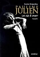 Pauline Julien: La vie a mort : biographie (Collection Vies et memoires) 2760951375 Book Cover