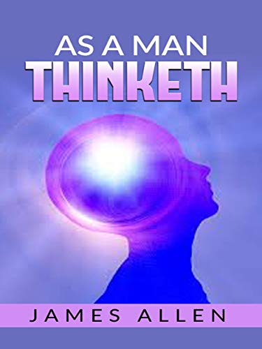 As a Man Thinketh (English Edition)