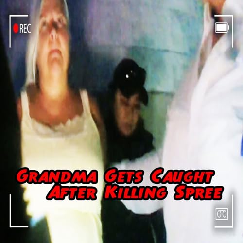 Grandma Gets Caught After Killing Spree