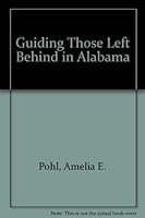 Guiding Those Left Behind in Alabama 1892407515 Book Cover