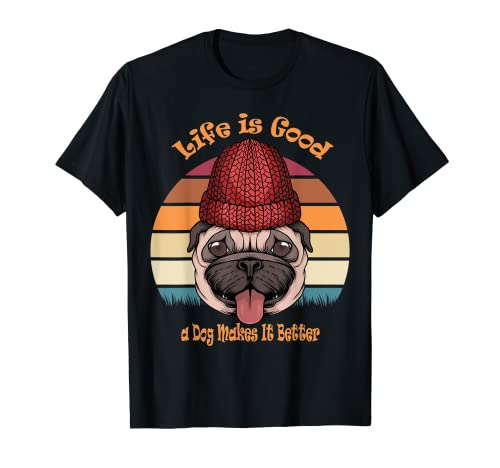 Life is Good a Dog Makes It Better T-Shirt