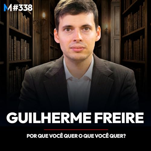 #338 | O QUE A FILOSOFIA ENSINA SOBRE DINHEIRO, SUCESSO E PROP&Oacute;SITO