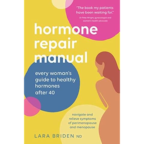 Hormone Repair Manual: Every Woman's Guide to Healthy Hormones After 40 Cover