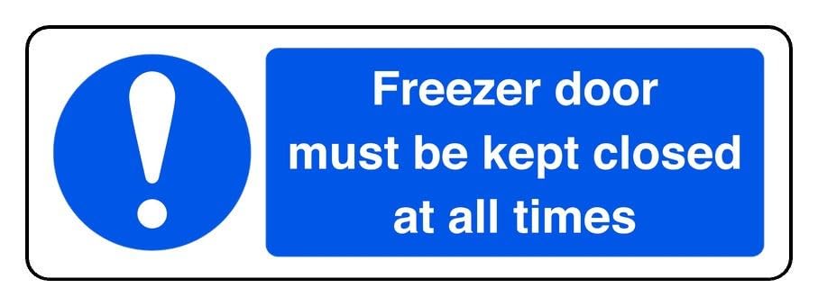 Freezer Door Must Be Kept Closed At All Times - safety sign - High tack self-adhesive sticker (450mm x 150mm) Viewing Distance within 7m.